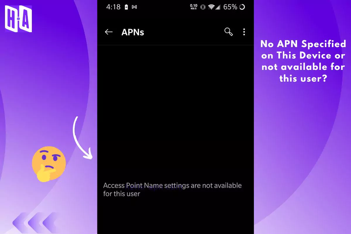 A purple-themed design featuring a smartphone screen with a blank APNs menu and the error message Access Point Name settings are not available for this user. The text reads, No APN Specified on This Device or not available for this user alongside a thinking emoji and an arrow pointing at the error. The Hello APN logo is displayed at the top left