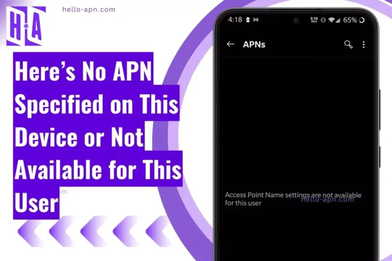 A smartphone screen showing a blank "APNs" menu with the error message: "Access Point Name settings are not available for this user." The design includes purple and white tones with the text, "Here's No APN Specified on This Device or Not Available for This User," displayed prominently. The Hello APN logo is visible at the top left, and the website URL "hello-apn.com" is included.